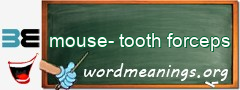 WordMeaning blackboard for mouse-tooth forceps